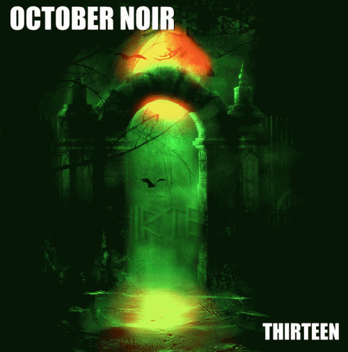 October Noir : Thirteen